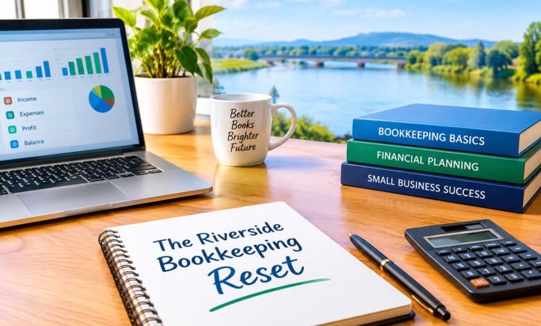 The Riverside Bookkeeping Reset
