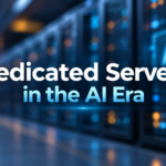 Dedicated Servers in the AI Era